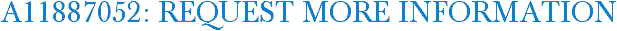 A11887052: Request More Information