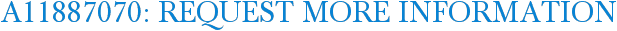 A11887070: Request More Information