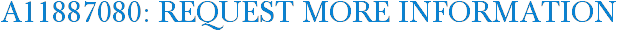 A11887080: Request More Information