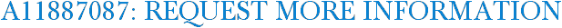 A11887087: Request More Information