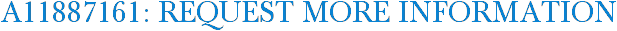 A11887161: Request More Information