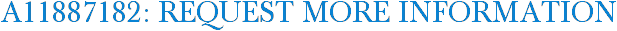 A11887182: Request More Information
