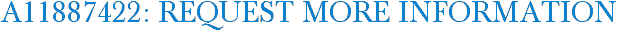 A11887422: Request More Information
