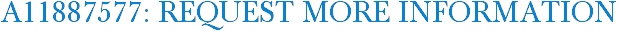 A11887577: Request More Information