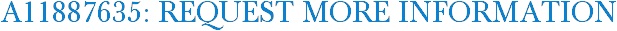 A11887635: Request More Information