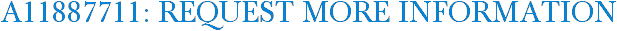 A11887711: Request More Information