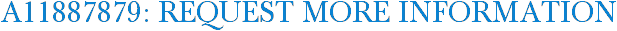 A11887879: Request More Information