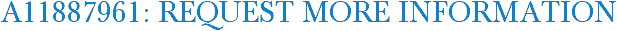 A11887961: Request More Information