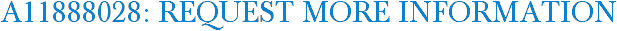 A11888028: Request More Information