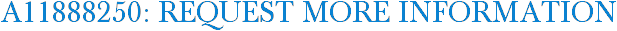 A11888250: Request More Information