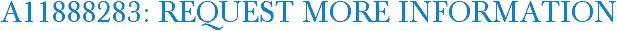 A11888283: Request More Information