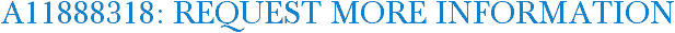 A11888318: Request More Information
