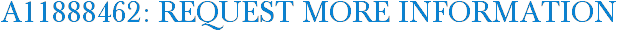 A11888462: Request More Information