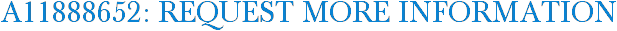 A11888652: Request More Information