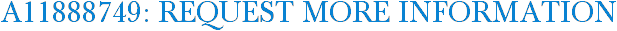 A11888749: Request More Information