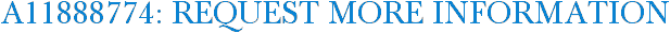 A11888774: Request More Information