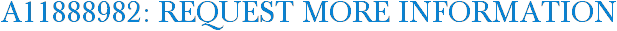 A11888982: Request More Information