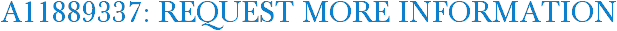 A11889337: Request More Information