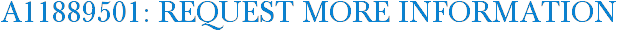 A11889501: Request More Information