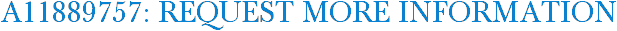 A11889757: Request More Information