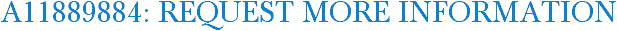 A11889884: Request More Information