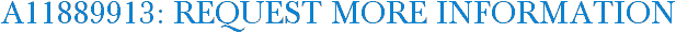 A11889913: Request More Information