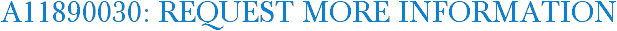 A11890030: Request More Information