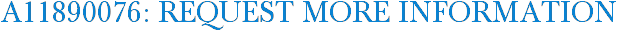 A11890076: Request More Information