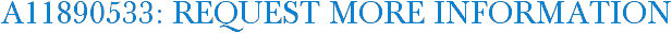 A11890533: Request More Information