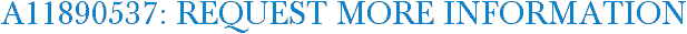 A11890537: Request More Information