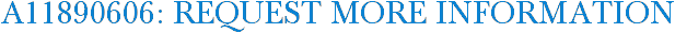 A11890606: Request More Information