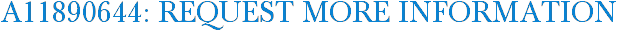 A11890644: Request More Information