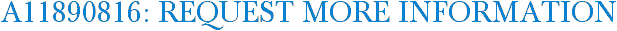 A11890816: Request More Information