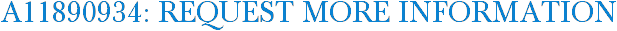 A11890934: Request More Information