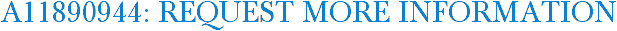 A11890944: Request More Information