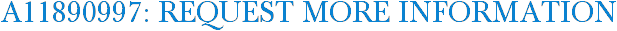 A11890997: Request More Information