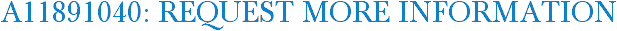 A11891040: Request More Information