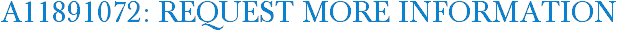 A11891072: Request More Information
