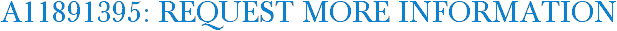 A11891395: Request More Information
