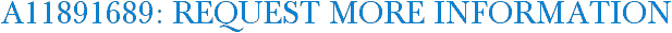 A11891689: Request More Information