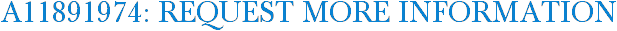 A11891974: Request More Information