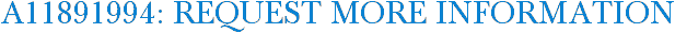A11891994: Request More Information