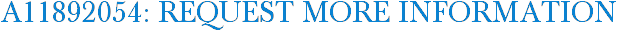 A11892054: Request More Information