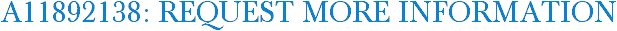 A11892138: Request More Information