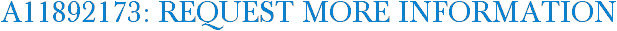 A11892173: Request More Information