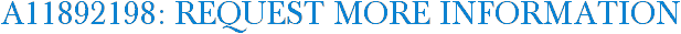 A11892198: Request More Information