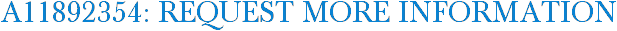 A11892354: Request More Information