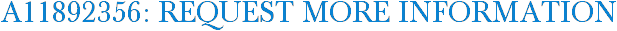 A11892356: Request More Information