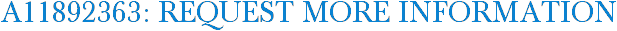 A11892363: Request More Information