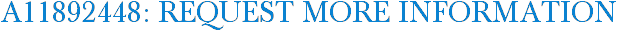 A11892448: Request More Information